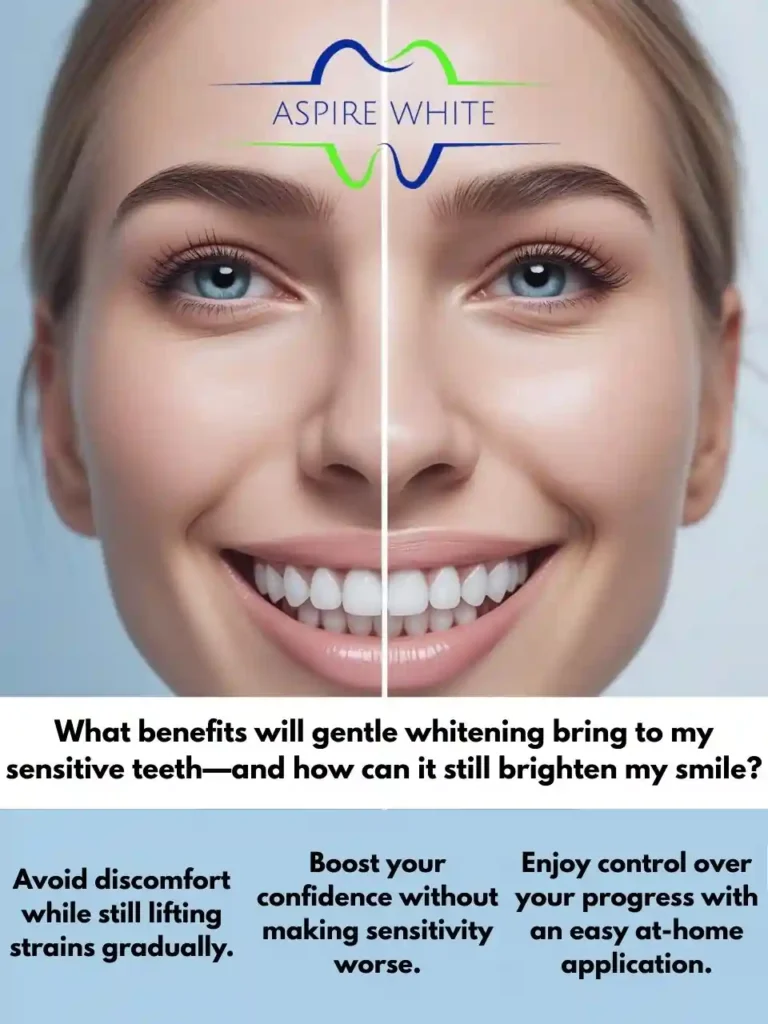 What benefits will gentle whitening bring to my sensitive teeth—and how can it still brighten my smile Basildon